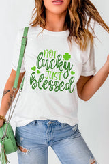NOT LUCKY JUST BLESSED Round Neck T-Shirt 